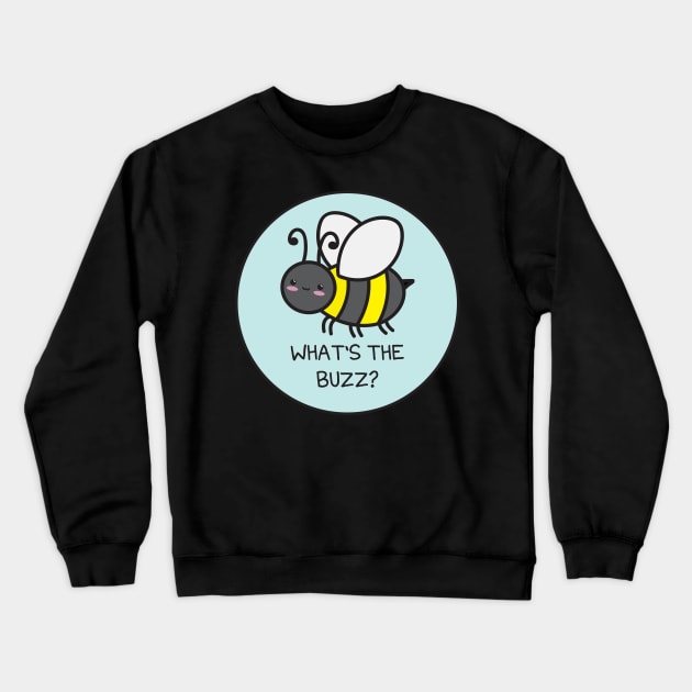 What's the Buzz? Crewneck Sweatshirt by Baby Bigfoot